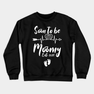 soon to be mommy est 2021 Crewneck Sweatshirt